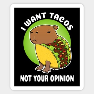 I want tacos not your opinion Cartoon Capybara Taco Sticker